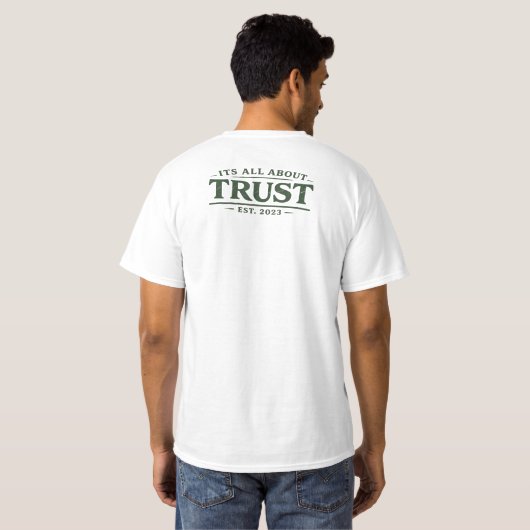 Het draait allemaal om vertrouwen t-shirt (Achterkant volledig)