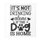 Het Drink niet alleen als de hond thuis is Notitieblok (Voorkant)