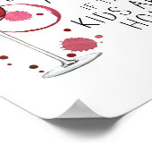 "Het Drink niet alleen als de Kinderen thuis zijn" Poster (Hoek)