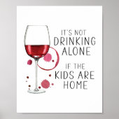 "Het Drink niet alleen als de Kinderen thuis zijn" Poster (Voorkant)