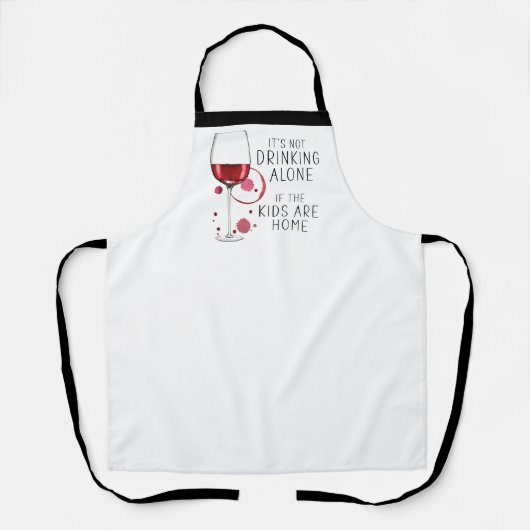 "Het Drink niet alleen als de Kinderen thuis zijn" Schort (Voorkant)