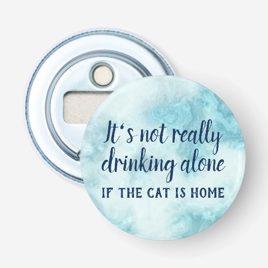 Het drink niet alleen grappig. button flesopener (Voorkant)