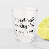 Het drink niet alleen grappig. shot glas (Voorkant)