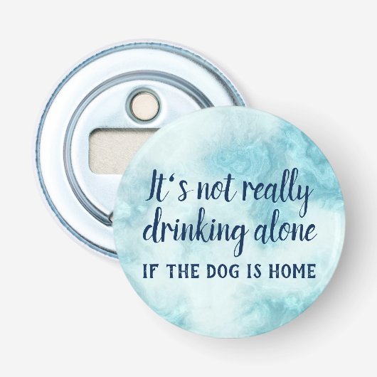 Het drink niet echt alleen grappig. button flesopener (Voorkant)