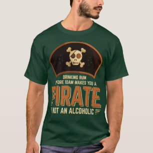 Het drink Rum vóór 10am maakt u een piraat T-shirt