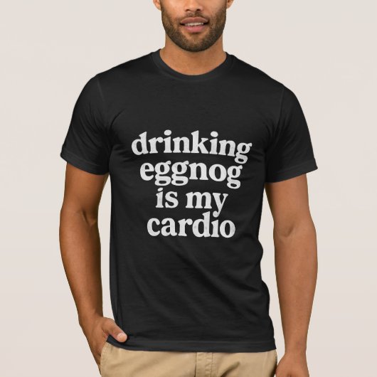 Het drinken van Eggnog is mijn cardio grappige ker T-shirt (Voorkant)