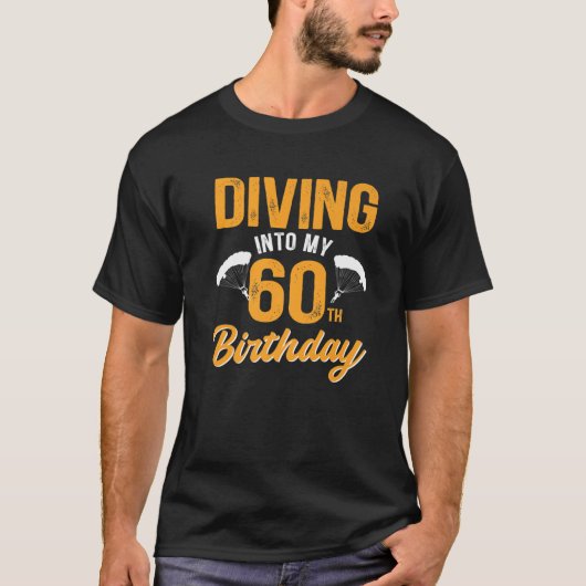 Het duiken in mijn 60e verjaardag Sky Diving Parac T-shirt (Voorkant)