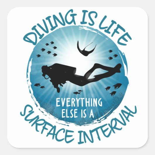 Het duiken is het leven Funny Surface Interval Vierkante Sticker (Voorkant)