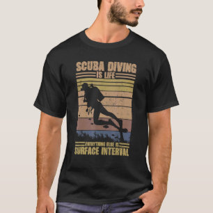 Het duiken van Scuba is leven alles wat er nog in  T-shirt