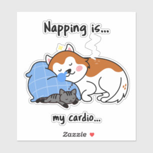 Het dutten is... mijn cardio... slaapdutje sticker