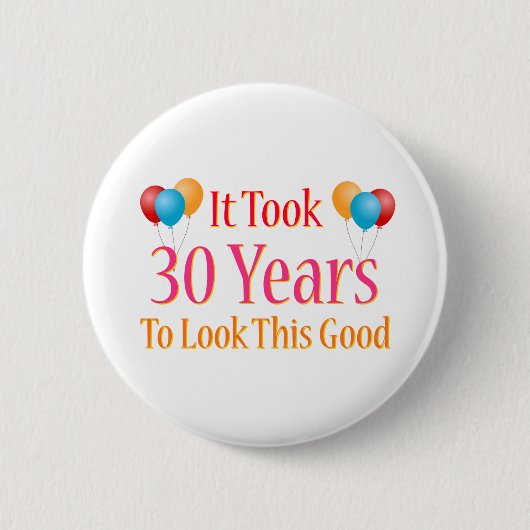 Het duurde 30 jaar om dit goed te zien ronde button 5,7 cm (Voorkant)
