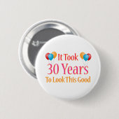 Het duurde 30 jaar om dit goed te zien ronde button 5,7 cm (Voorkant /achterkant)