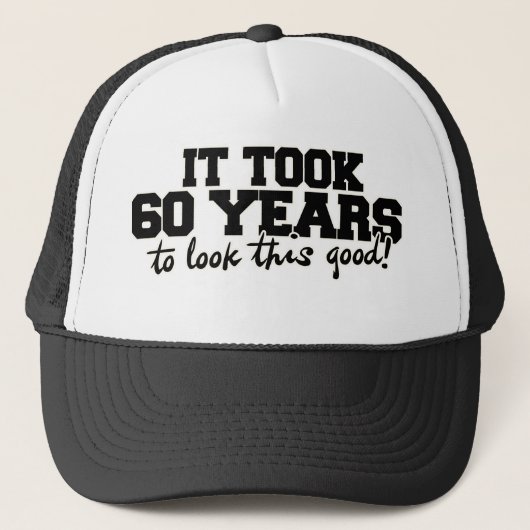 Het duurde 60 jaar om er zo goed uit te zien trucker pet (Voorkant)