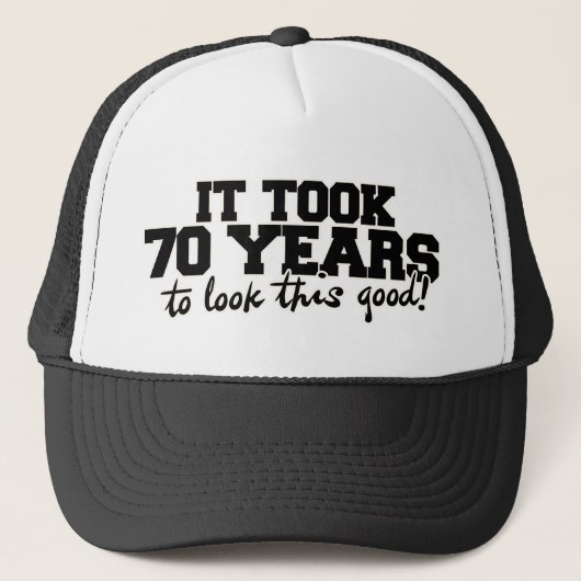 Het duurde 70 jaar om er zo goed uit te zien trucker pet (Voorkant)