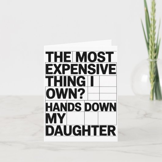 Het duurste dat ik bezit, hands down mijn dochter kaart (Voorkant)