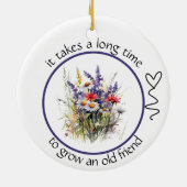 Het duurt lang om een oude vriend Bestie te laten Keramisch Ornament (Achterkant)