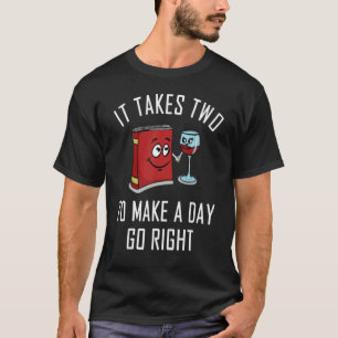 Het duurt twee dagen om een dag in de juiste richt t-shirt