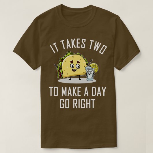 Het duurt twee dagen om Taco en Tequila goed te la T-shirt (Design voorkant)