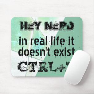 Het echte leven is er niet ongedaan gemaakt, nerd  muismat