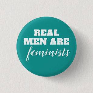 Het echte Man is Feministes Ronde Button 3,2 Cm