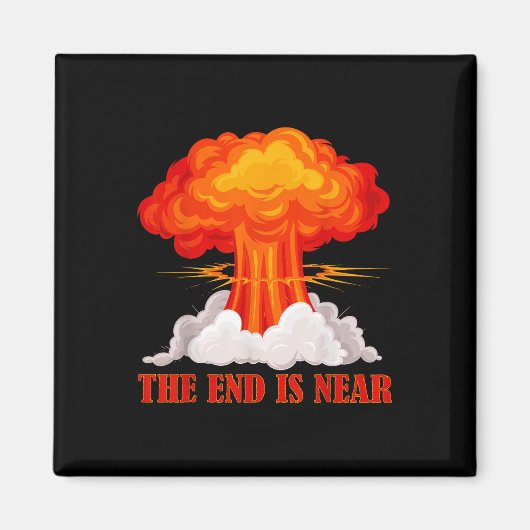Het einde is in de buurt van Nuclear Mushroom Stop Magneet (Voorkant)