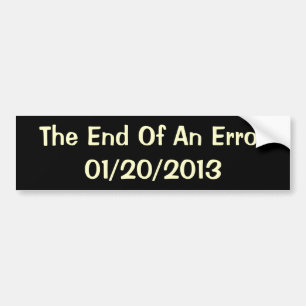 Het einde van een fout - 01/20/2013 bumpersticker
