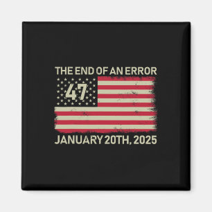 Het einde van een fout 20 januari 2025 Trump Inaug Magneet