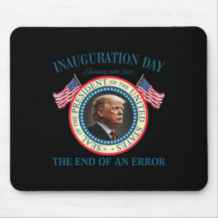 Het einde van een fout 20 januari 2025 Trump Inaug Muismat