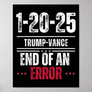 Het Einde Van Een Fout 20 Januari 2025 Trump Inaug Poster