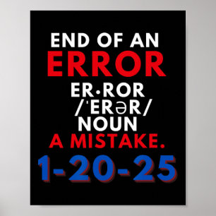 Het einde van een fout 20 januari 2025 Trump Inaug Poster
