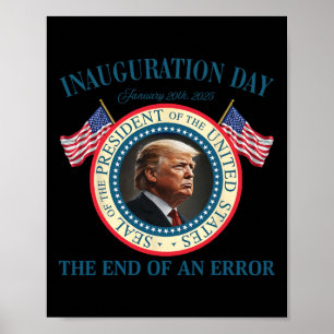 Het Einde Van Een Fout 20 Januari 2025 Trump inaug Poster