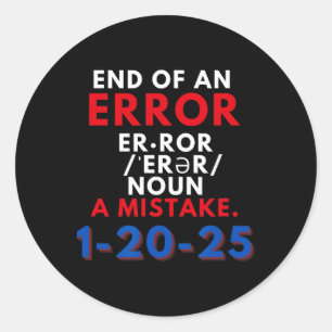 Het einde van een fout 20 januari 2025 Trump Inaug Ronde Sticker