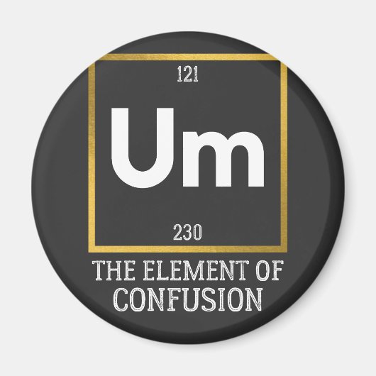 Het element van verwarring T-Shirt Magneet (Voorkant)