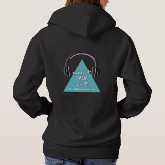 Het enige antiMLM-meisje Hoodie (Achterkant)