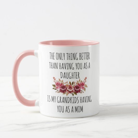 Het enige dat beter is Dochter, Moederdag cadeau Mok (Links)