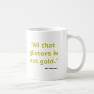 Het enige dat glitters niet goud zijn koffiemok