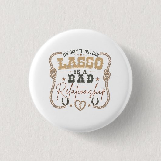 Het enige dat ik kan Lasso Grappig Westers ontwerp Ronde Button 3,2 Cm (Voorkant)