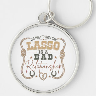 Het enige dat ik kan Lasso Grappig Westers ontwerp Sleutelhanger