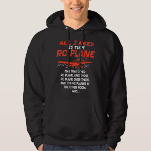 Het enige dat ik nodig heb is dit RC-vliegtuig Hoodie