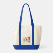 Het Enige Dat Ik Uit Haal is Mijn Betaalpas Tote Bag (Achterkant)