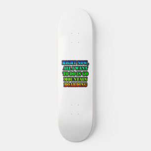 Het enige dat ik wil doen is bergboarden persoonlijk skateboard