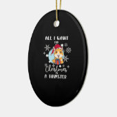 Het enige dat ik wil is een hamster. keramisch ornament (Links)