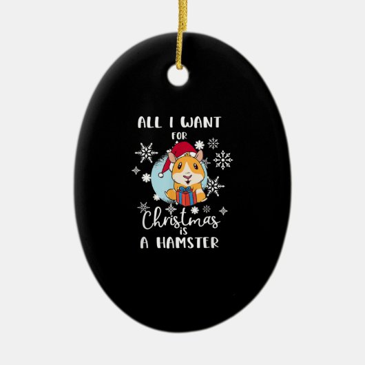 Het enige dat ik wil is een hamster. keramisch ornament (Voorkant)