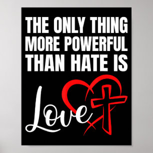Het enige dat krachtiger is dan haat is liefde _32 poster