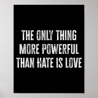 Het enige dat krachtiger is dan haat is liefde _37 poster