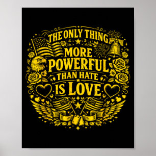 Het enige dat krachtiger is dan haat is liefde poster
