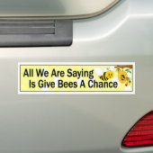 Het enige dat we zijn gezegde is bijen een kans ge bumpersticker (Op auto)