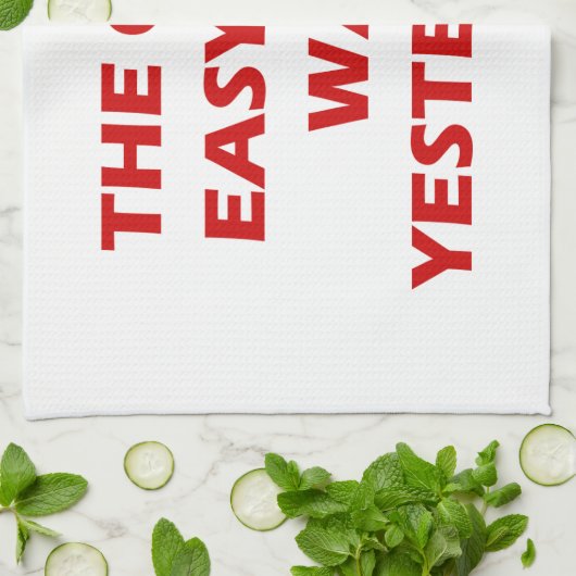 Het enige inspirerend citaat van Easy Day Gisteren Theedoek (Gevouwen)