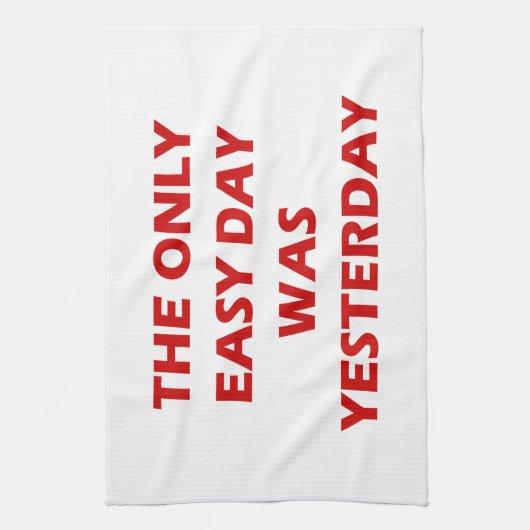 Het enige inspirerend citaat van Easy Day Gisteren Theedoek (Verticaal)