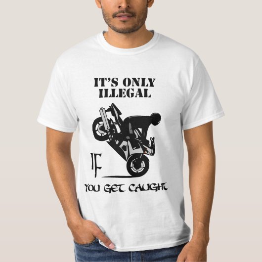 Het enige onwettige als je gevangen wordt gehouden t-shirt (Voorkant)